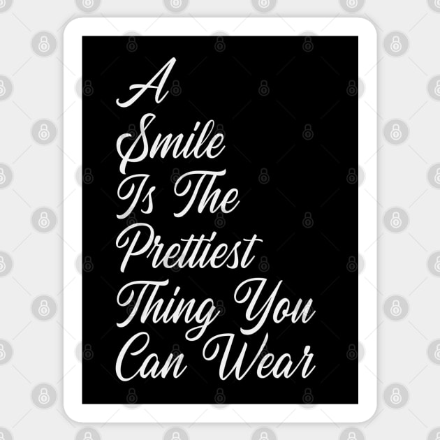 A Smile Is The Prettiest Thing You Can Wear Sticker by NatureGlow